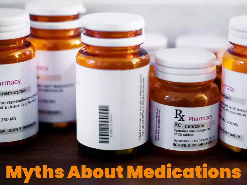 Myths About Medications